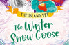 The Winter Snow Goose: Book 4 by Gill Lewis