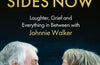 Both Sides Now: Laughter, Grief and Everything in Between with Johnnie Walker by Tiggy Walker