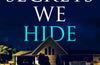 The Secrets We Hide by Karin Slaughter