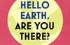 Hello Earth, Are You There?: The Best Science Fiction Stories of Brian Aldiss by Brian Aldiss