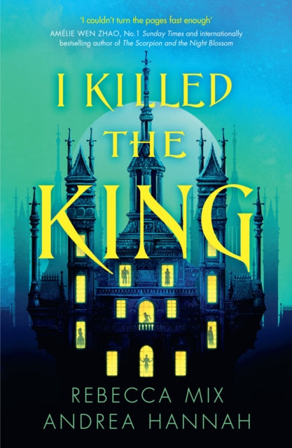 I Killed the King by Andrea Hannah & Rebecca Mix