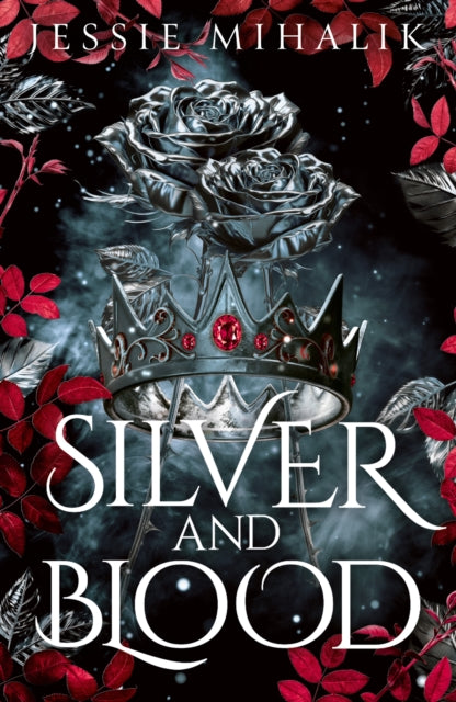 Silver & Blood by Jessie Mihalik