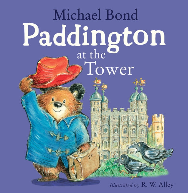 Paddington at the Tower by Michael Bond (PRE-ORDER)