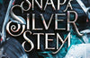 To Snap a Silver Stem by Sarah A. Parker