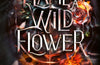 To Flame a Wild Flower by Sarah A. Parker