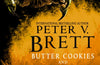 Butter Cookies and Demon Claws by Peter V. Brett