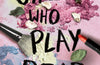 Girls Who Play Dead by Joelle Wellington (PRE-ORDER)