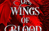On Wings Of Blood: Book 1 by Briar Boleyn