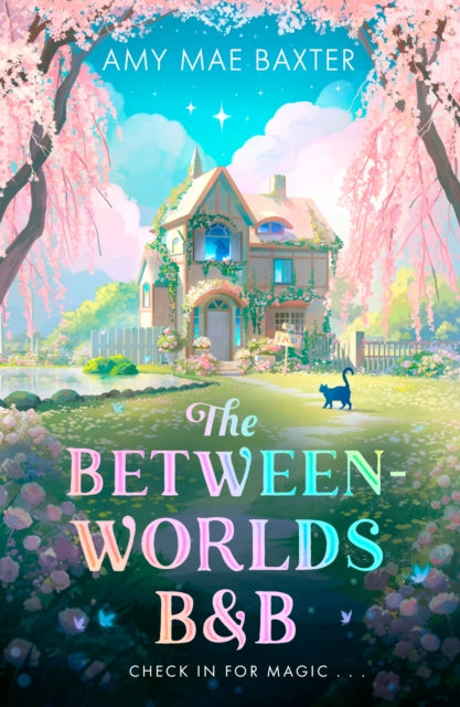 The Between-Worlds B&B by Amy Mae Baxter