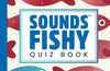 Sounds Fishy Quiz Book: The O-Fish-Ial Trivia Book Full of Red Herrings!