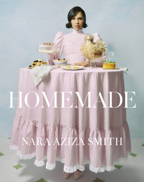 Homemade by Nara Aziza Smith