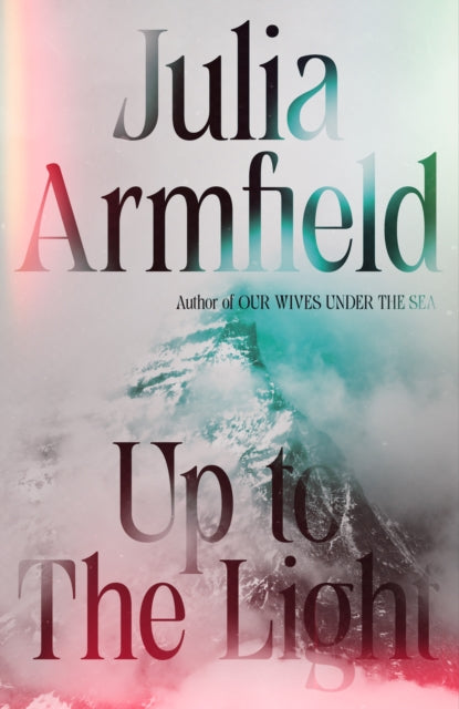 Up to the Light by Julia Armfield