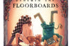 The Thieves Beneath the Floorboards by Mikey Please