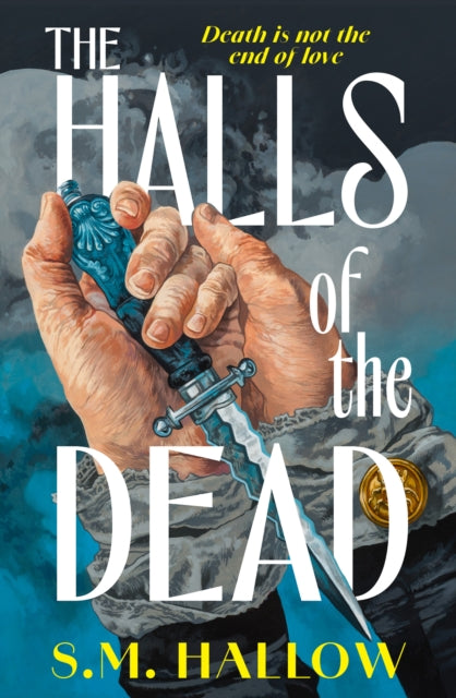 The Halls of the Dead by S.M. Hallow