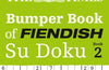 The Times Bumper Book of Fiendish Su Doku book 2: 360 Challenging Su Doku Puzzles