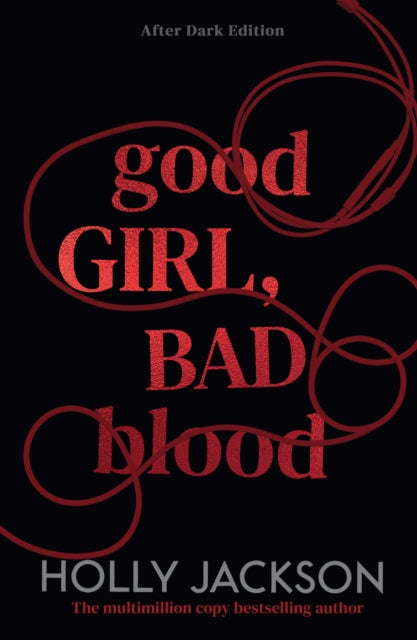 Good Girl, Bad Blood: After Dark: Book 2 by Holly Jackson