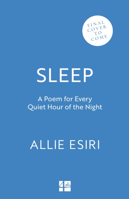 Sleep: A Poem for Every Quiet Hour of the Night by Allie Esiri