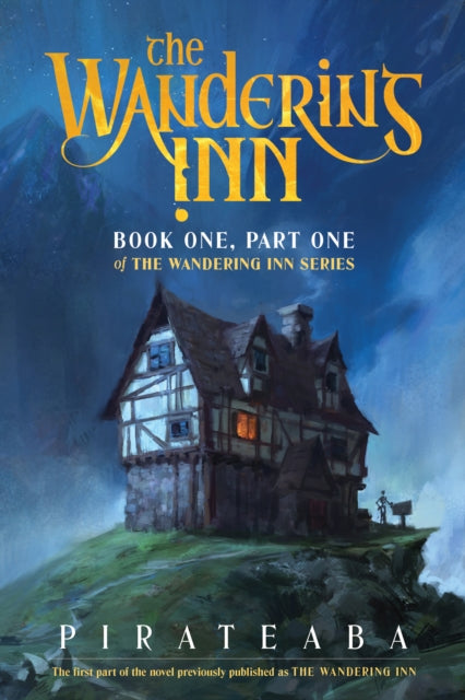 The Wandering Inn: Book 1 by pirateaba