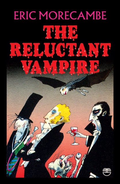 The Reluctant Vampire: Book 1 by Eric Morecambe