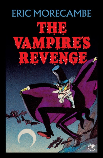The Vampire’s Revenge: Book 2 by Eric Morecambe