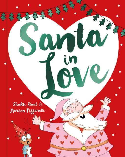 Santa in Love by Shakti Staal