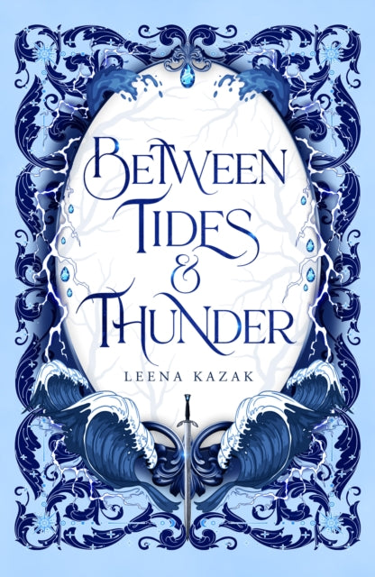Between Tides & Thunder by Leena Kazak