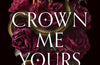 Crown Me Yours: Book 2 by Liv Zander