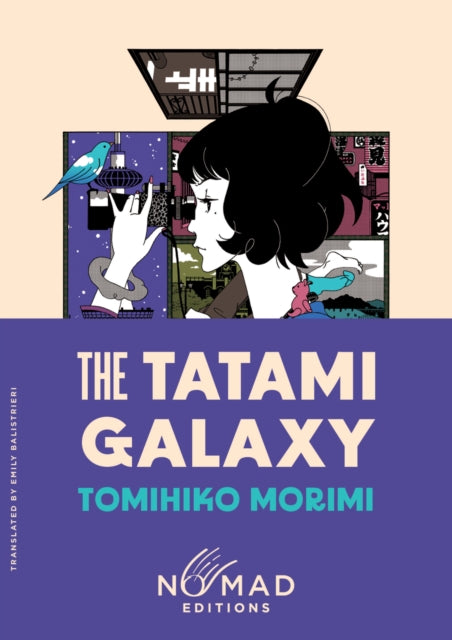 The Tatami Galaxy (Nomad Edition): A Novel by Tomihiko Morimi