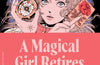 A Magical Girl Retires (Nomad Edition): A Novel by Park Seolyeon