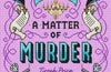 A Matter of Murder (UK edition) by Tirzah Price