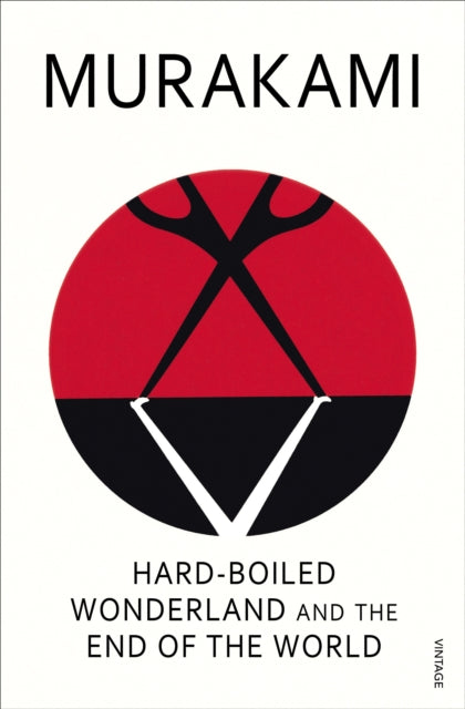 Hard-Boiled Wonderland and the End of the World by Haruki Murakami