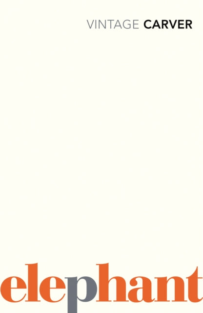 Elephant by Raymond Carver