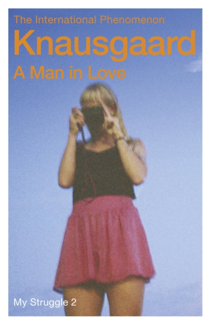 A Man in Love: My Struggle Book 2 by Karl Ove Knausgaard