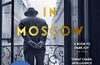A Gentleman in Moscow by Amor Towles