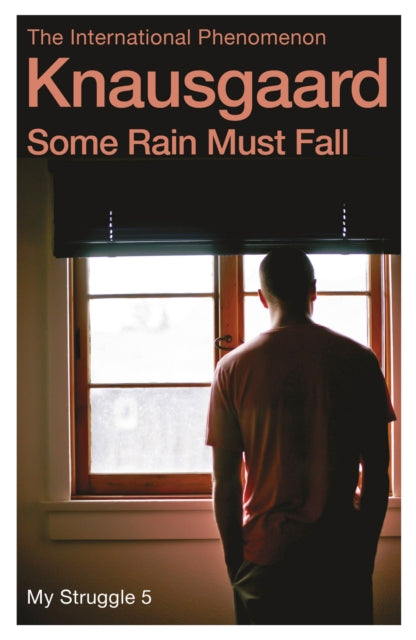 Some Rain Must Fall: My Struggle Book 5 by Karl Ove Knausgaard