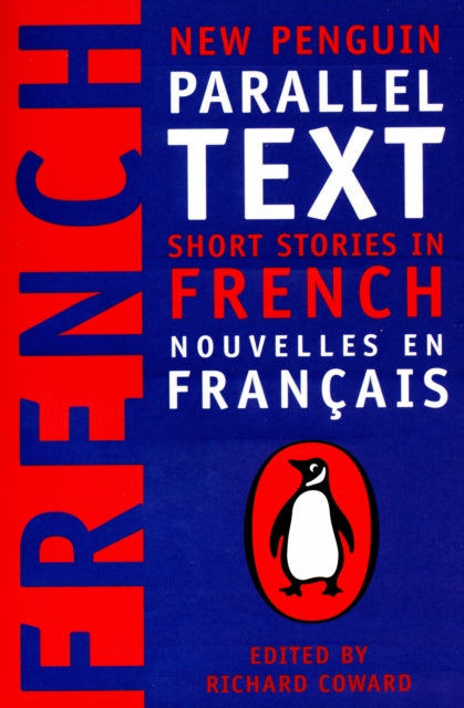 Short Stories in French: New Penguin Parallel Texts by Richard Coward