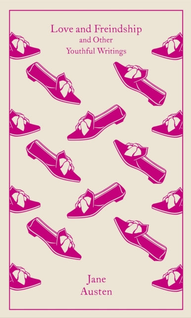 Love and Freindship: And Other Youthful Writings by Jane Austen