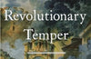 The Revolutionary Temper : Paris, 1748–1789 by Robert Darnton