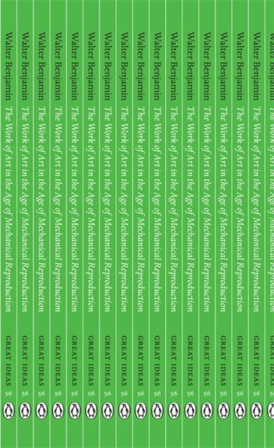 The Work of Art in the Age of Mechanical Reproduction by Walter Benjamin
