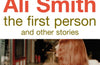 The First Person and Other Stories by Ali Smith