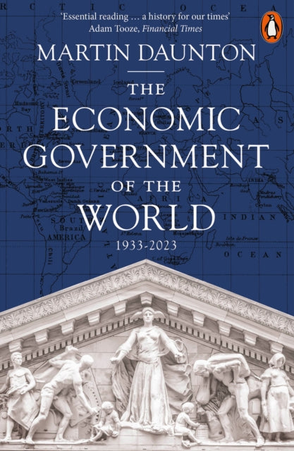 The Economic Government of the World: 1933-2025 by Martin Daunton (PRE-ORDER)
