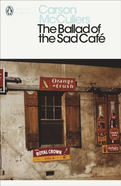 The Ballad of the Sad Cafe by Carson McCullers