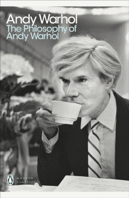 The Philosophy of Andy Warhol by Andy Warhol