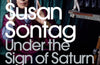Under the Sign of Saturn: Essays by Susan Sontag