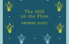 The Mill on the Floss by George Eliot