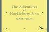 The Adventures of Huckleberry Finn by Mark Twain