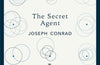 The Secret Agent by Joseph Conrad