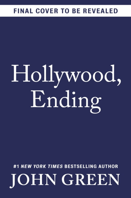 Hollywood, Ending by John Green
