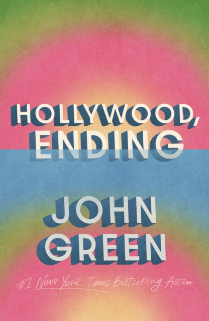 Hollywood, Ending by John Green