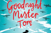 Goodnight Mister Tom by Michelle Magorian